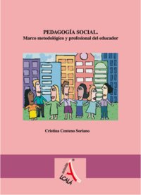 Pedagog�a social. Marco metodol�gico y profesional del educador