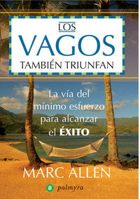 Los vagos tambi�n triunfan