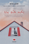 Un d�a m�s