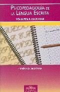 Psicopedagog�a de la Lengua Escrita. Vol. II