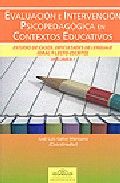 Evaluaci�n e Intervenci�n Psicopedag�gica en los Contextos Educativos. Estudio de Casos. Dificultade