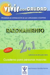 Vivir con Calidad. Programa de Estimulaci�n de las Capacidades Cognitivas. Razonamiento 2.1