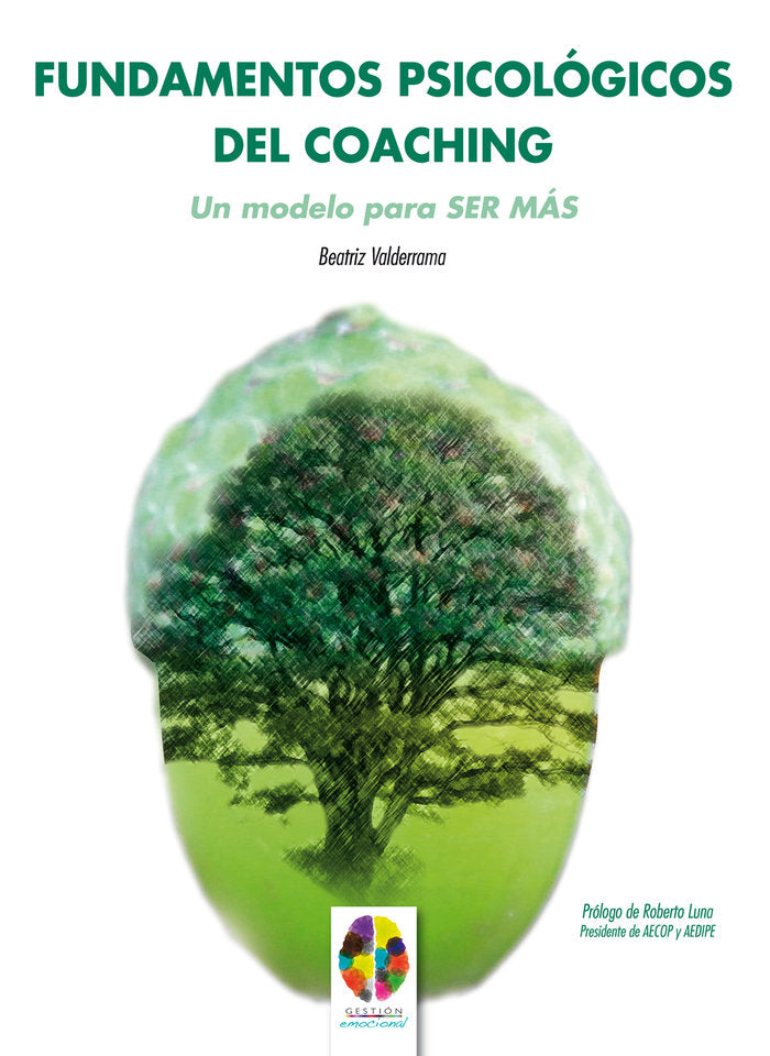 Fundamentos Psicol�gicos del Coaching: Un Modelo para SER M�S