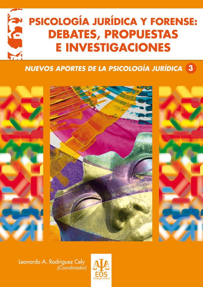 Psicolog�a Jur�dica y Forense: Debates, Propuestas e Investigaciones
