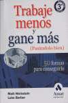 Trabaje menos y gane m�s, pasandolo bien
