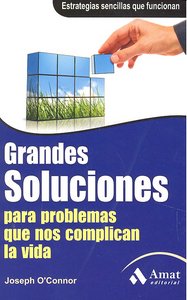 Grandes soluciones para problemas que nos complican la vida