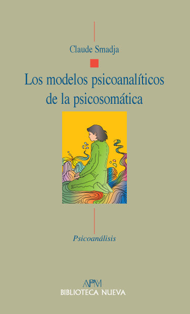 Los modelos psicoanal�ticos de la psicosom�tica