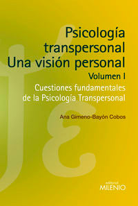 Psicolog�a transpersonal: Una visi�n personal. Volumen I