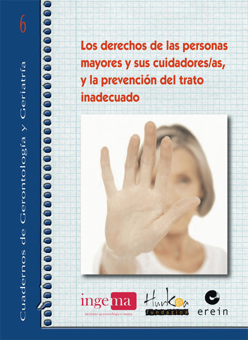 DERECHOS DE LAS PERSONAS MAYORES Y SUS CUIDADORES/AS, Y LA PREVENCION DEL TRATO INADECUADO, LOS