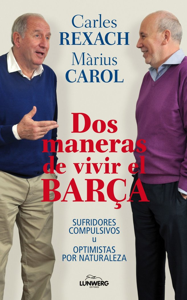 Dos maneras de vivir el Bar�a