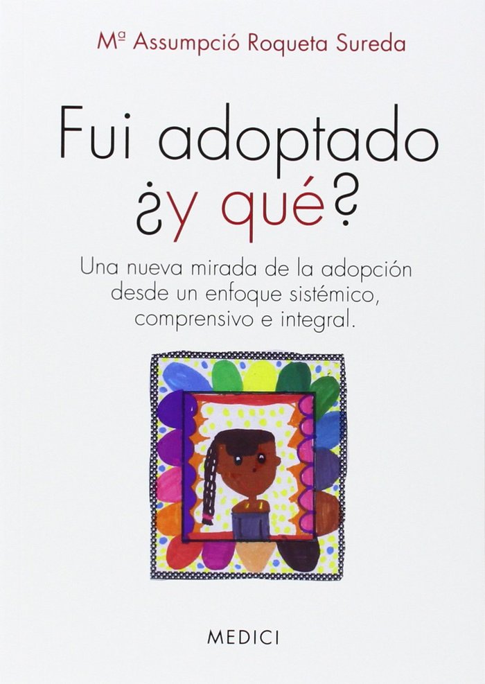 Fui adoptado �y qu�?