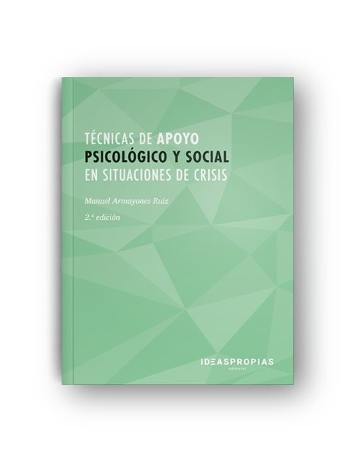 T�cnicas de apoyo psicol�gico y social en situaciones de crisis (2� edici�n)