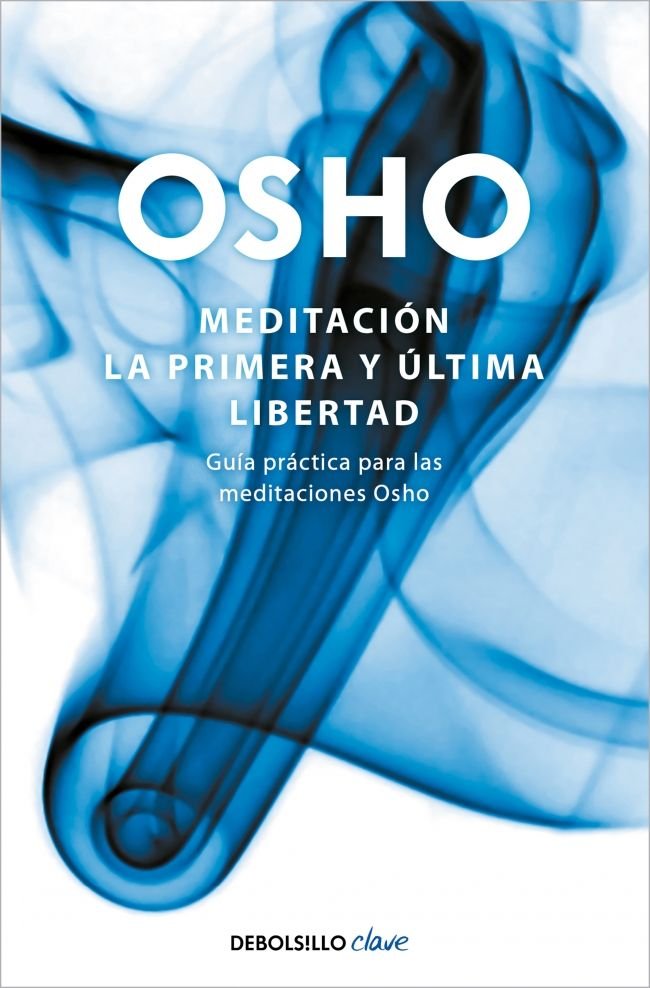 Meditaci�n. La primera y �ltima libertad