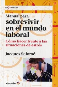 Manual para sobrevivir en el mundo laboral