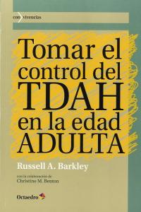 TOMAR EL CONTROL DEL TDAH EN LA EDAD ADULTA