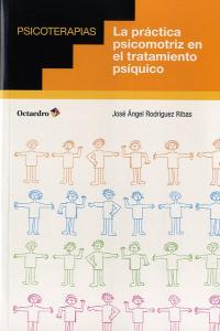 La pr�ctica psicomotriz en el tratamiento ps�quico