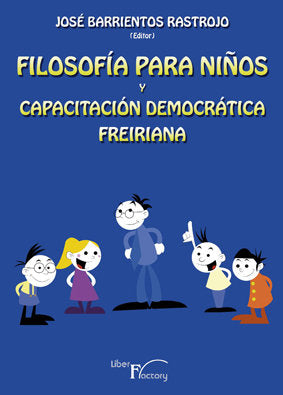 FILOSOF�A PARA NI�OS Y CAPACITACI�N DEMOCR�TICA FREIRIANA