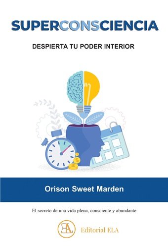 SUPERCONSCIENCIA: DESPIERTA TU PODER INTERIOR
