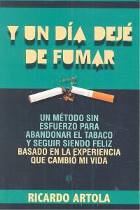 Y un d�a dej� de fumar