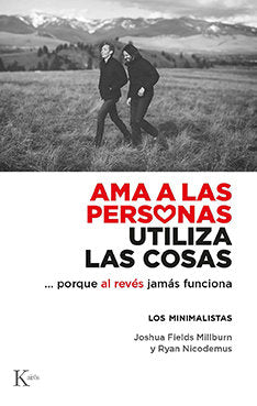 AMA A LAS PERSONAS UTILIZA LAS COSAS