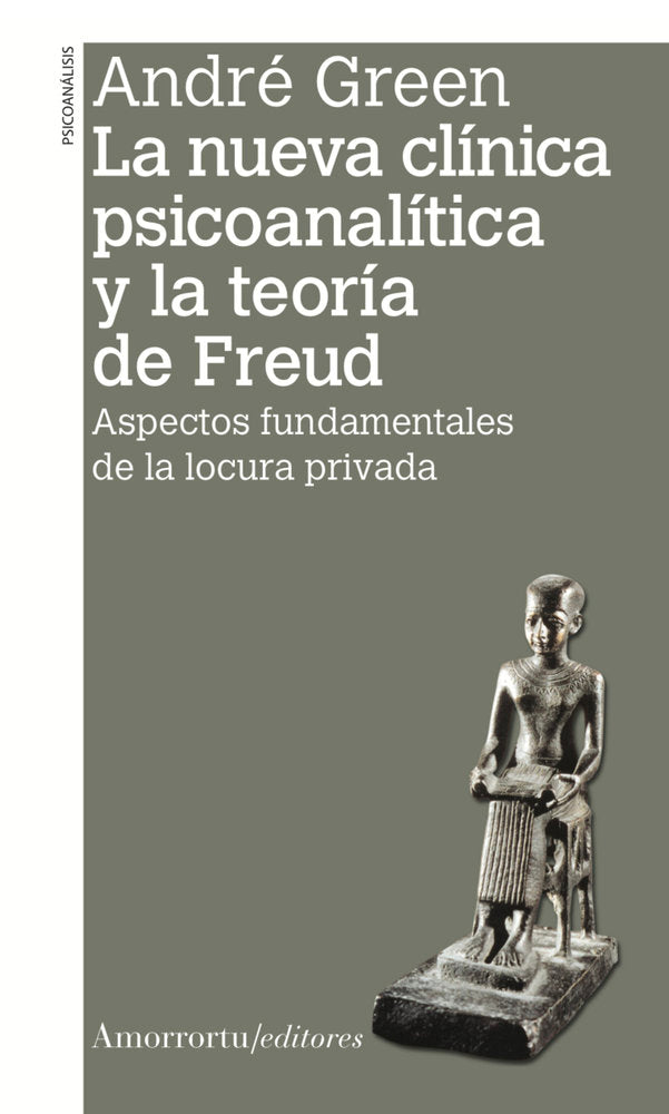 NUEVA CLINICA PSICOANALITICA Y LA TEORIA DE FREUD,LA 2A ED