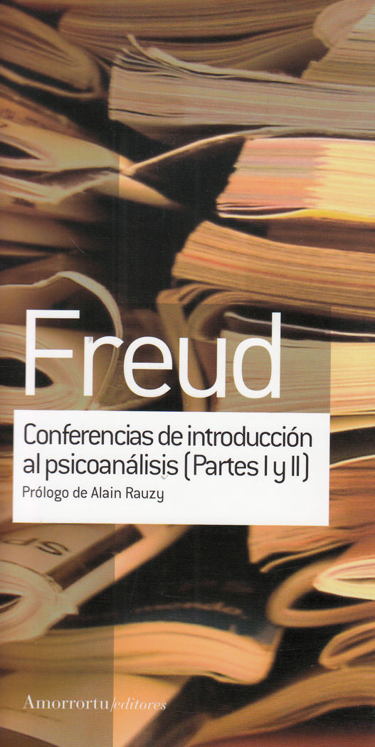CONFERENCIAS DE INTRODUCCI�N AL PSICOAN�LISIS PARTES 1 Y 2
