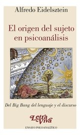 EL ORIGEN DEL SUJETO EN PSICOANALISIS