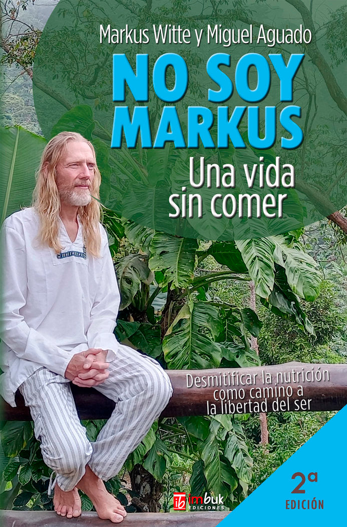 No soy Markus. Una vida sin comer