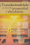 TU PUEDES TENERLO TODO CURSO DE PROSPERIDAD Y ABUNDANCIA