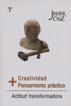 Creatividad + pensamiento pr�ctico: actitud transformadora