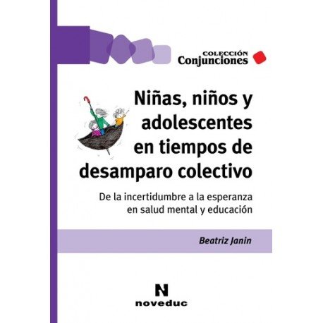 NI�AS, NI�OS Y ADOLESCENTES EN TIEMPOS DE DESAMPARO COLECTIVO