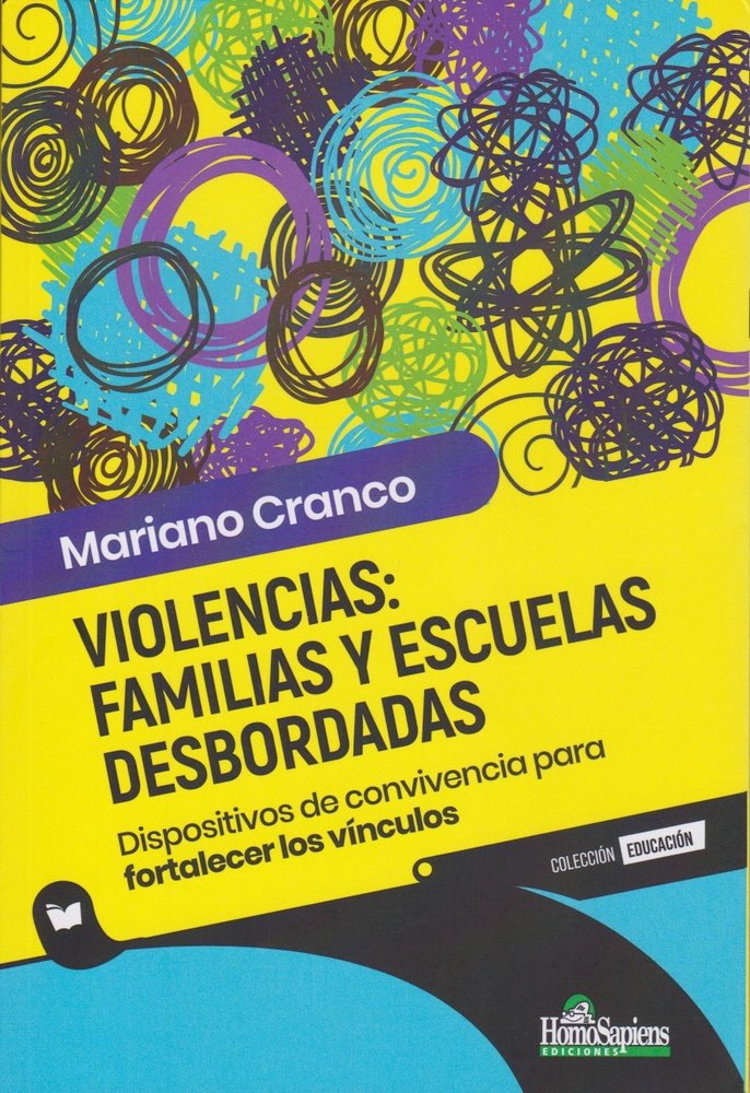 VIOLENCIAS: FAMILIAS Y ESCUELAS DESBORDADAS