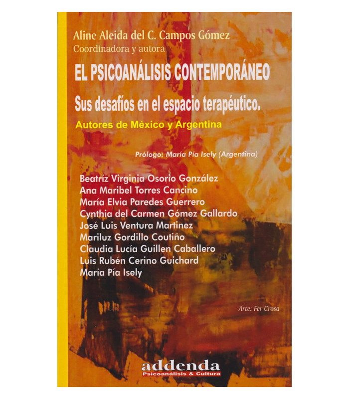 EL PSICOANALISIS CONTEMPORANEO. SUS DESAFIOS EN EL ESPACIO TERAPEUTICO