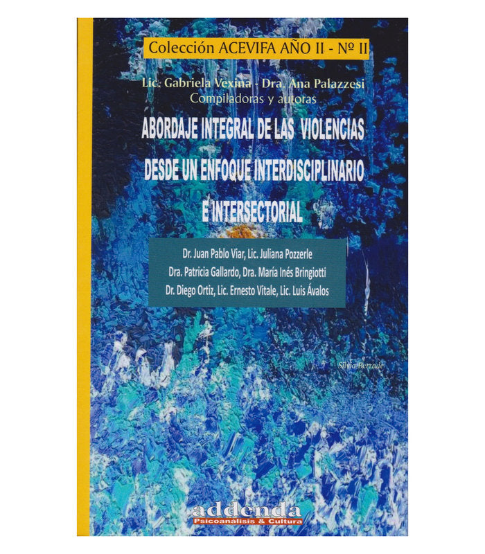 ABORDAJE INTEGRAL DE LAS VIOLENCIAS DESDE UN ENFOQUE INTERDISCIPLINARIO E INTERS