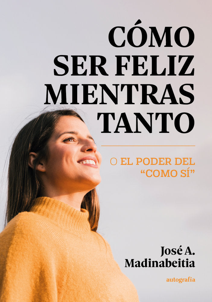 C�mo ser feliz mientras tanto