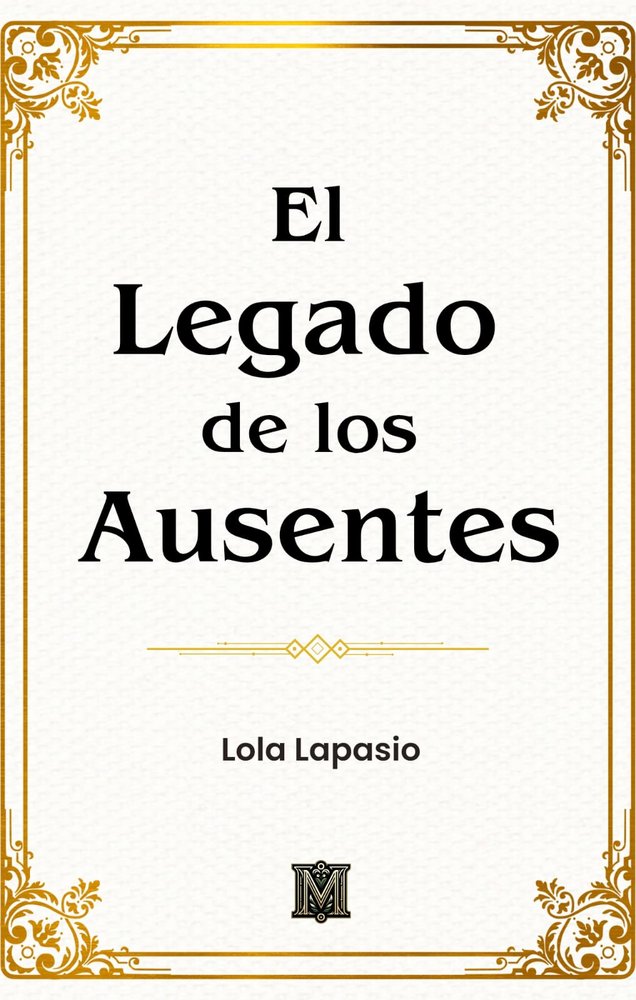 EL LEGADO DE LOS AUSENTES