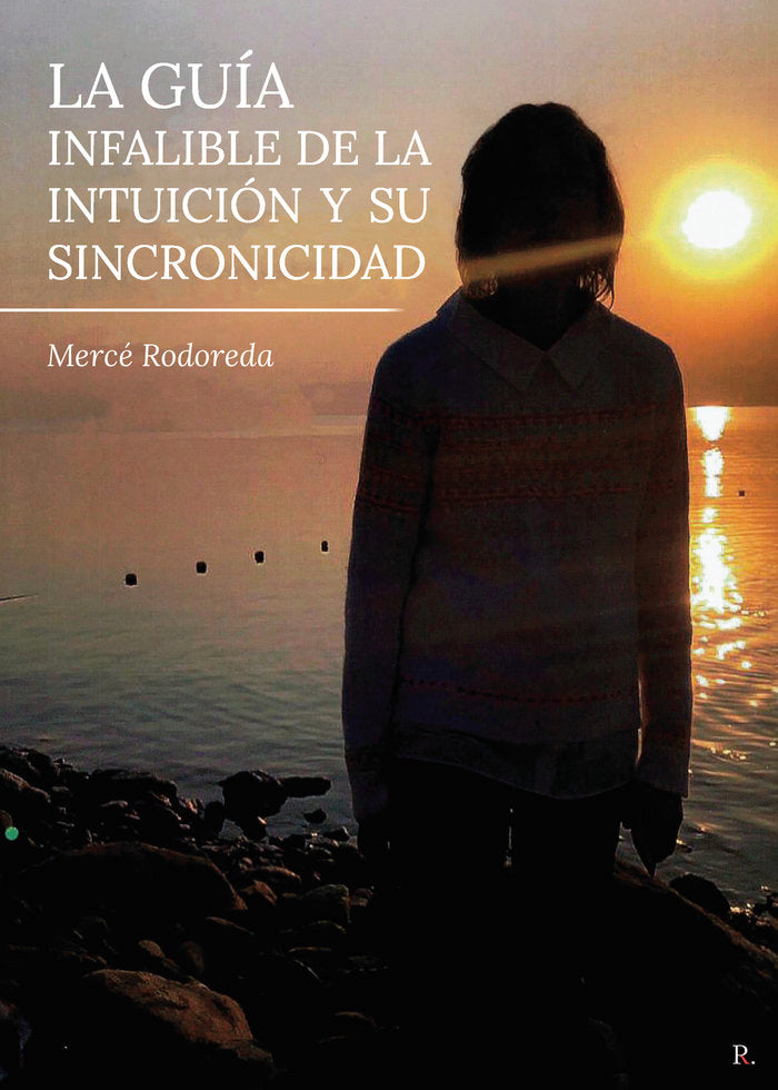 La gu�a infalible de la intuici�n y su sincronicidad