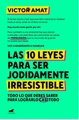 Las 10 leyes para ser jodidamente irresistible
