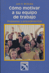 COMO MOTIVAR A SU EQUIPO DE TRABAJO