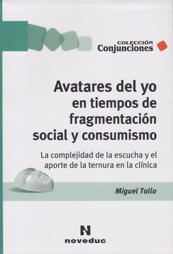 AVATARES DEL YO EN TIEMPOS DE FRAGMENTACION SOCIAL Y CONSUMISMO
