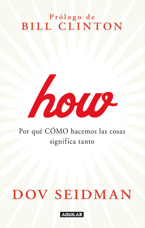How. Por qu� C�MO hacemos las cosas significa tanto