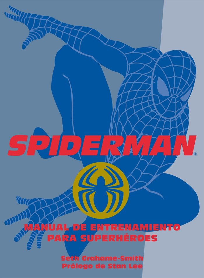 Spiderman. Manual de entrenamiento para superh�roes