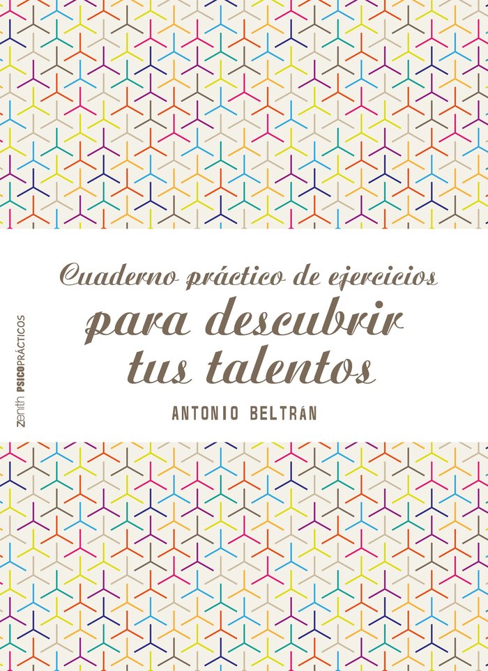 Cuaderno pr�ctico de ejercicios para descubrir tus talentos