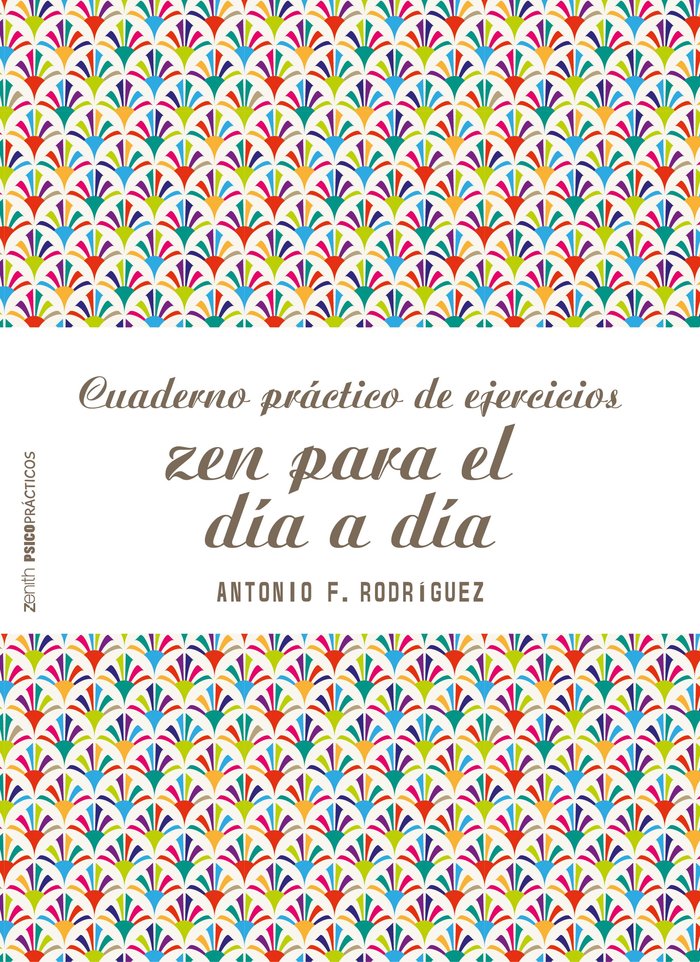 Cuaderno pr�ctico de ejercicios zen para el d�a a d�a