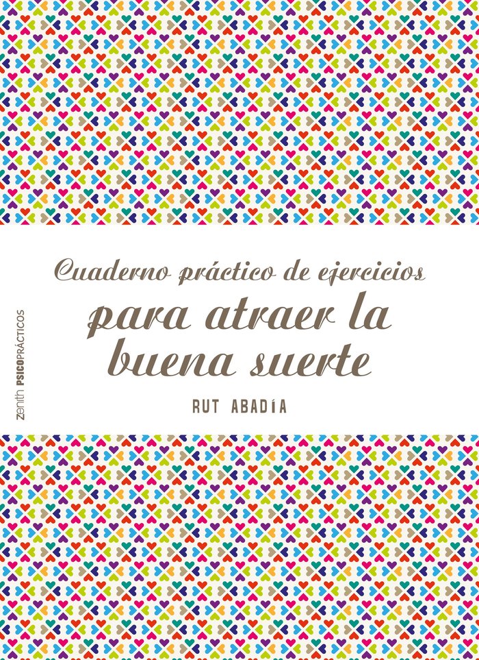 Cuaderno pr�ctico de ejercicios para atraer la buena suerte