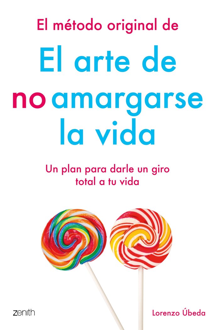 El m�todo original de El arte de no amargarse la vida