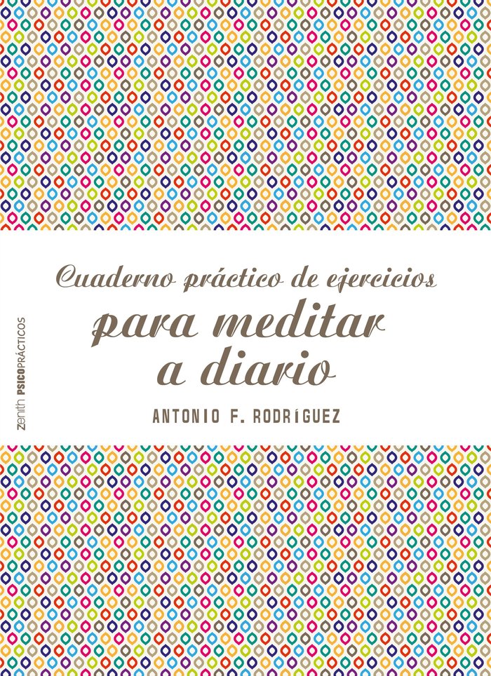 Cuaderno pr�ctico de ejercicios para meditar a diario