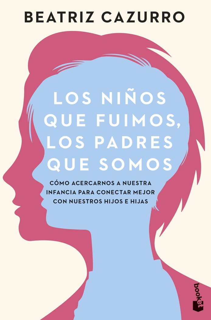 LOS NI�OS QUE FUIMOS, LOS PADRES QUE SOMOS