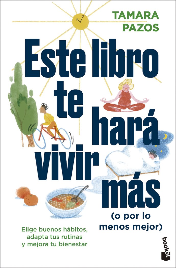 ESTE LIBRO TE HARA VIVIR MAS (O POR LO MENOS MEJOR)