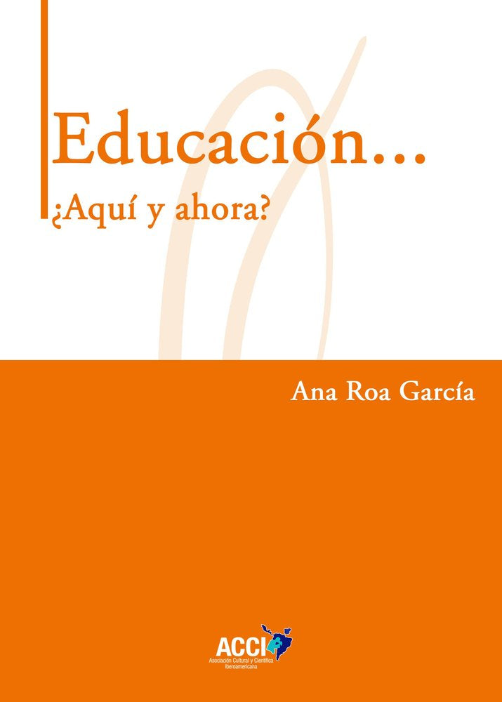 EDUCACION ... �AQUI Y AHORA?